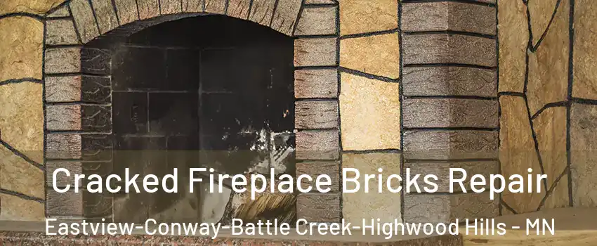 Cracked Fireplace Bricks Repair Eastview-Conway-Battle Creek-Highwood Hills - MN