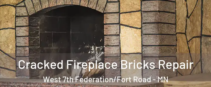 Cracked Fireplace Bricks Repair West 7th Federation/Fort Road - MN