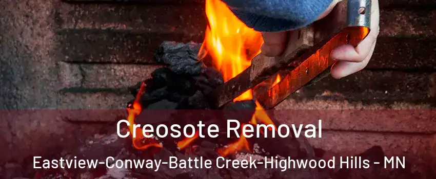 Creosote Removal Eastview-Conway-Battle Creek-Highwood Hills - MN