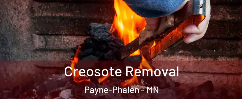 Creosote Removal Payne-Phalen - MN