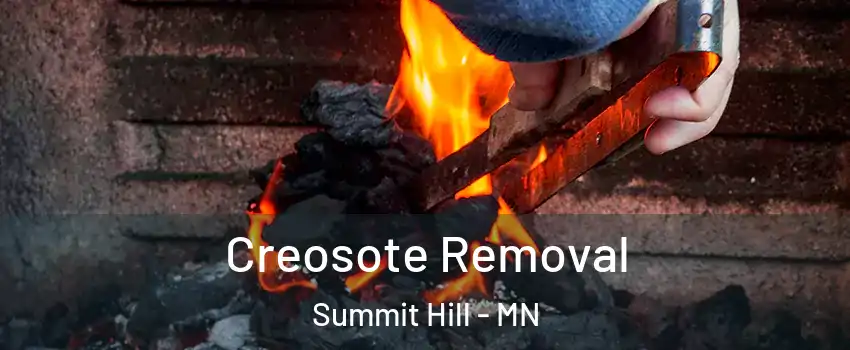 Creosote Removal Summit Hill - MN