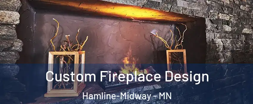 Custom Fireplace Design Hamline-Midway - MN