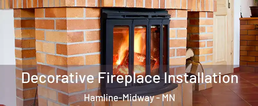Decorative Fireplace Installation Hamline-Midway - MN