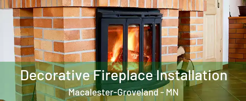 Decorative Fireplace Installation Macalester-Groveland - MN