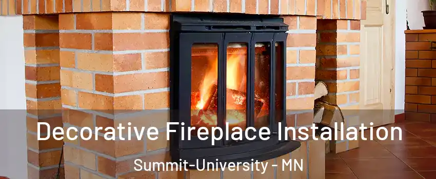Decorative Fireplace Installation Summit-University - MN