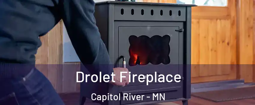 Drolet Fireplace Capitol River - MN
