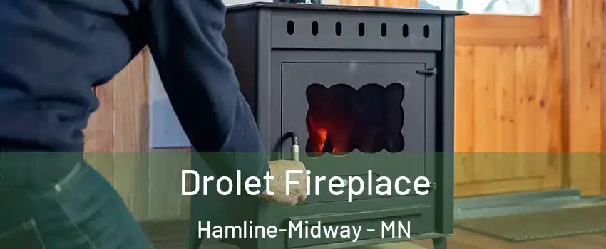 Drolet Fireplace Hamline-Midway - MN