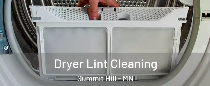 Dryer Lint Cleaning Summit Hill - MN