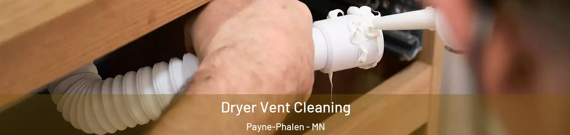 Dryer Vent Cleaning Payne-Phalen - MN