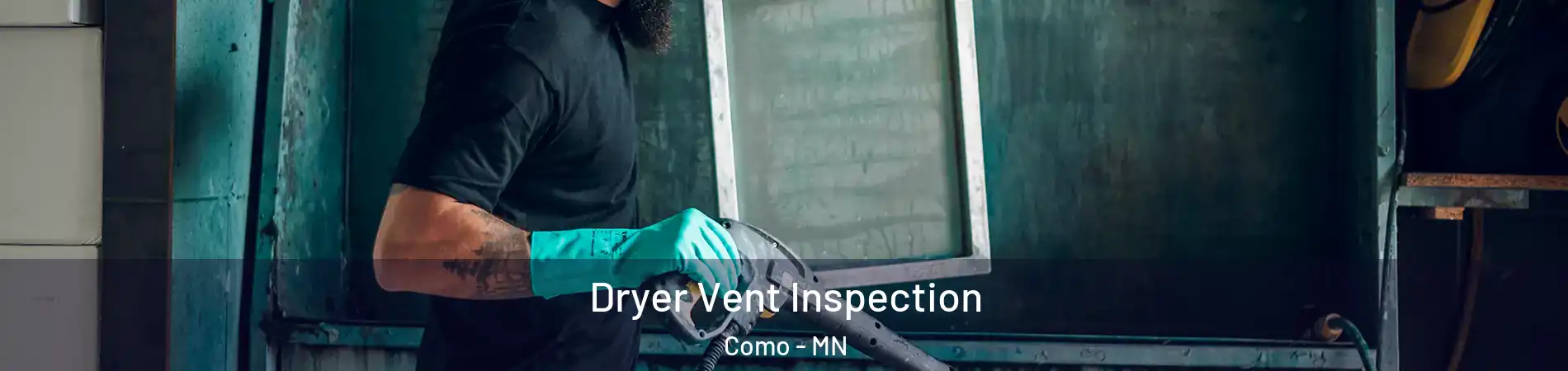 Dryer Vent Inspection Como - MN