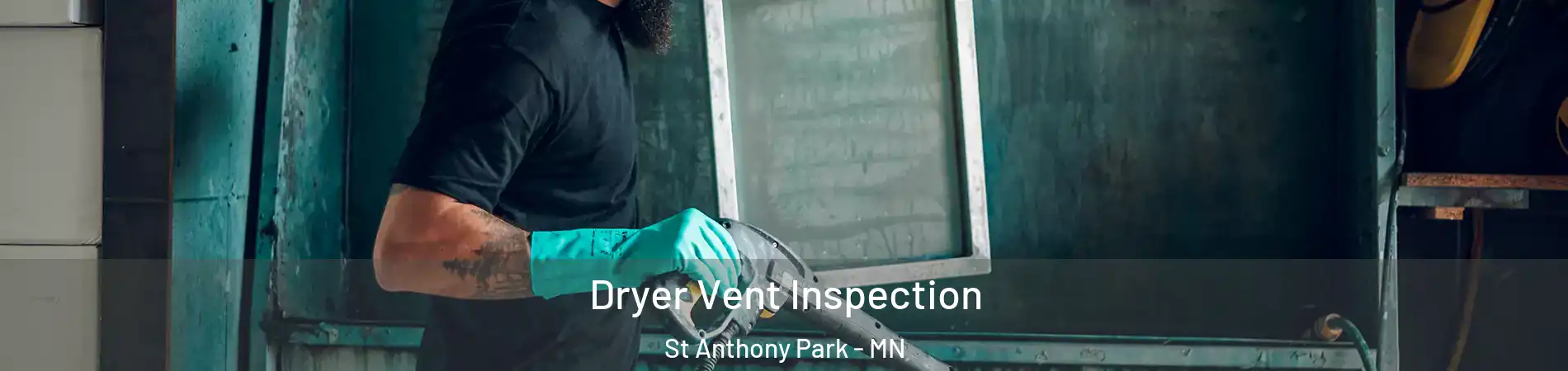 Dryer Vent Inspection St Anthony Park - MN