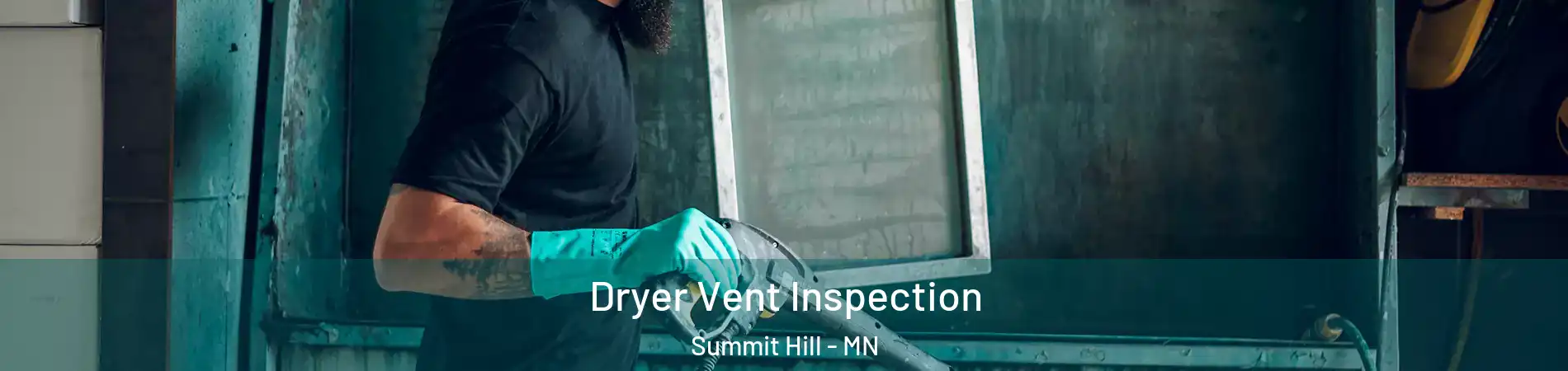 Dryer Vent Inspection Summit Hill - MN