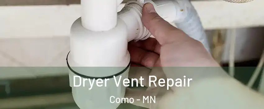 Dryer Vent Repair Como - MN