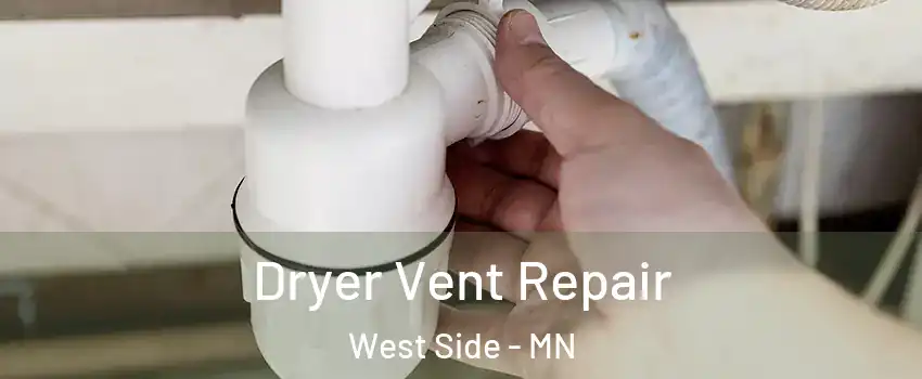 Dryer Vent Repair West Side - MN