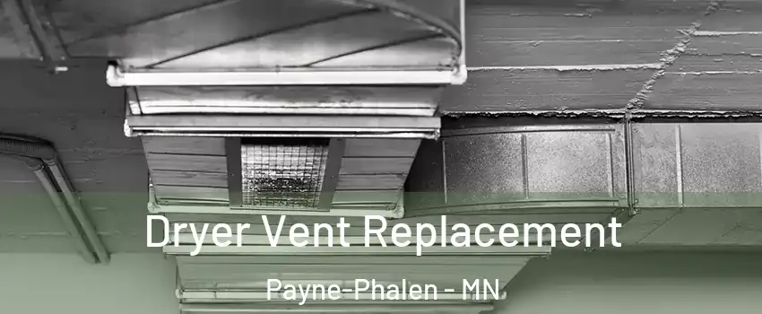 Dryer Vent Replacement Payne-Phalen - MN