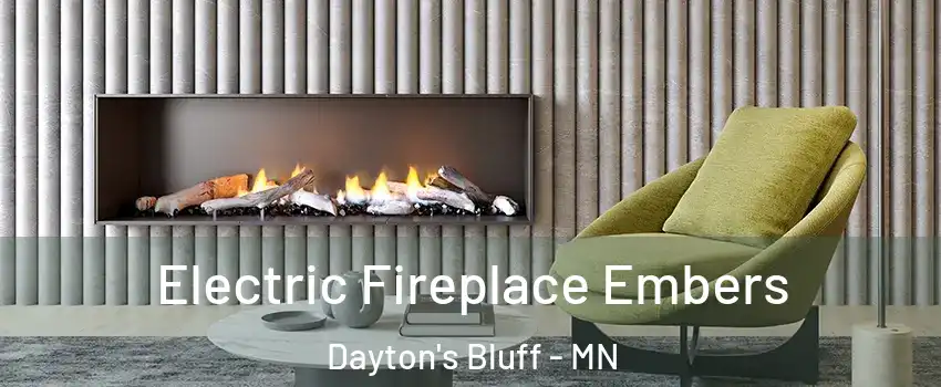 Electric Fireplace Embers Dayton's Bluff - MN