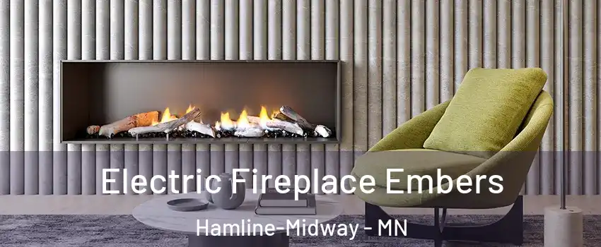 Electric Fireplace Embers Hamline-Midway - MN