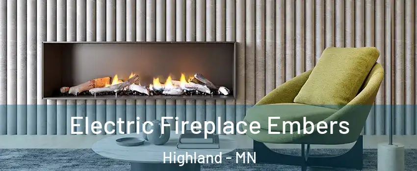 Electric Fireplace Embers Highland - MN