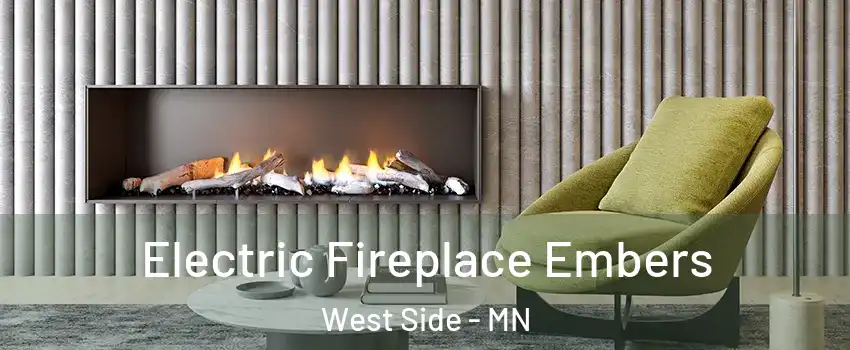 Electric Fireplace Embers West Side - MN