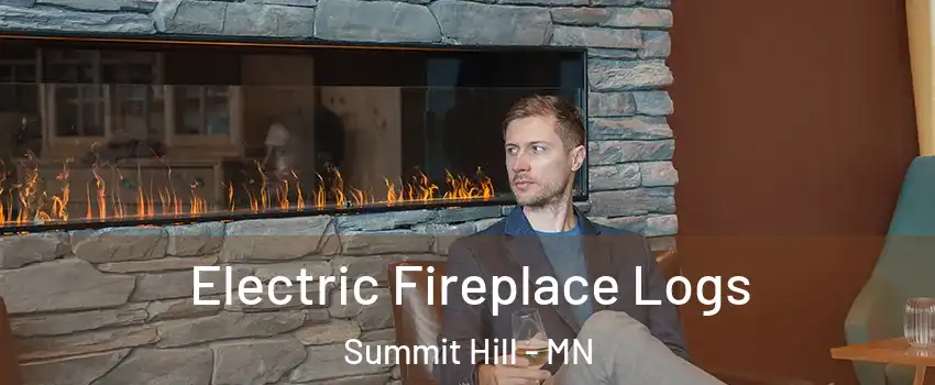 Electric Fireplace Logs Summit Hill - MN