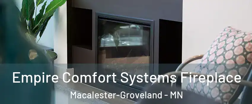 Empire Comfort Systems Fireplace Macalester-Groveland - MN