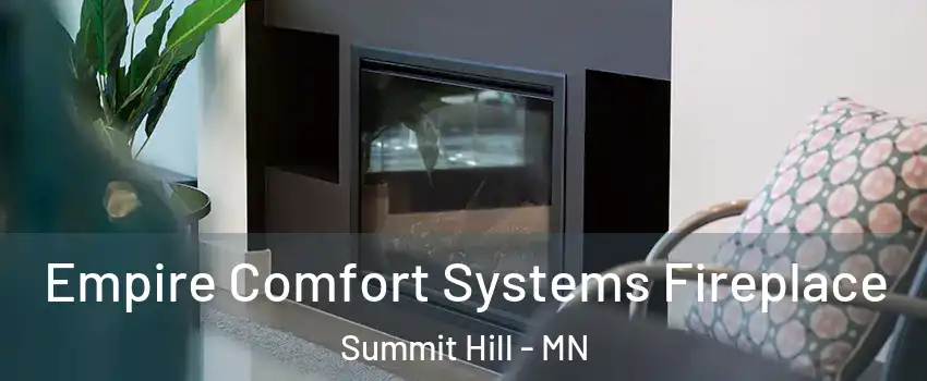 Empire Comfort Systems Fireplace Summit Hill - MN