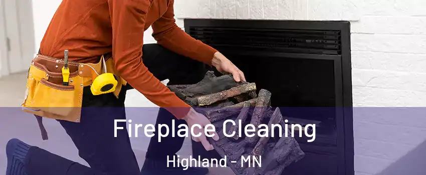 Fireplace Cleaning Highland - MN