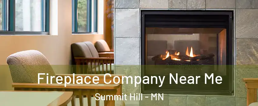 Fireplace Company Near Me Summit Hill - MN