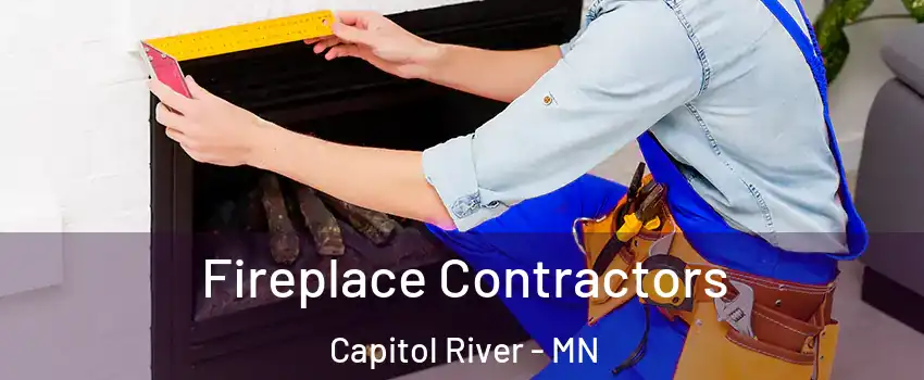 Fireplace Contractors Capitol River - MN