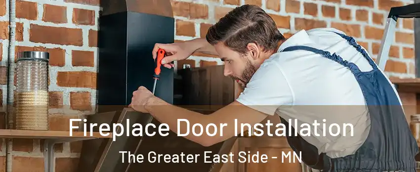 Fireplace Door Installation The Greater East Side - MN