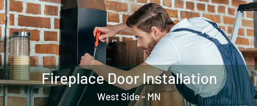 Fireplace Door Installation West Side - MN