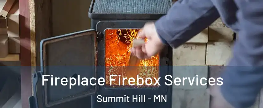 Fireplace Firebox Services Summit Hill - MN