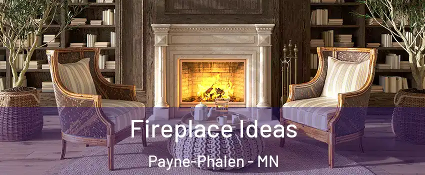 Fireplace Ideas Payne-Phalen - MN