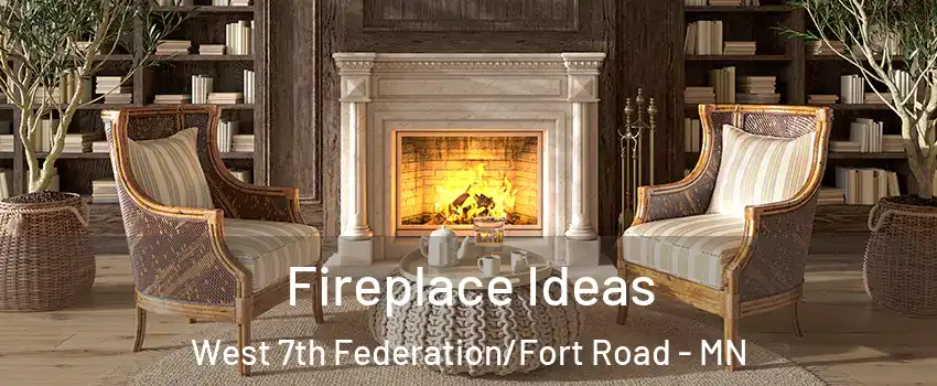 Fireplace Ideas West 7th Federation/Fort Road - MN