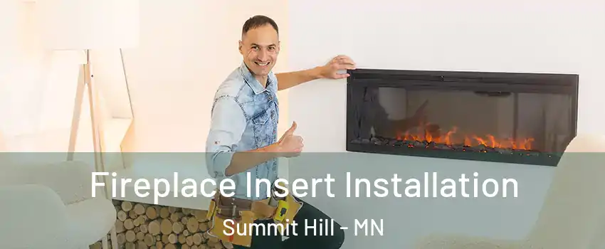 Fireplace Insert Installation Summit Hill - MN