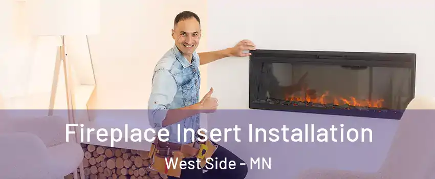 Fireplace Insert Installation West Side - MN