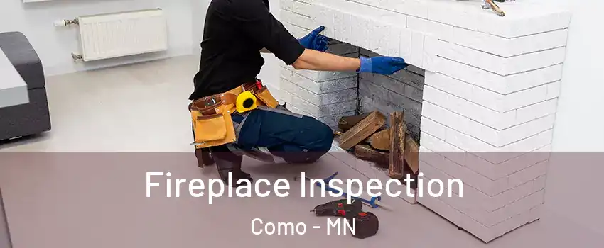 Fireplace Inspection Como - MN