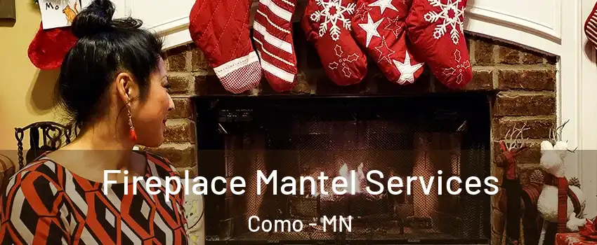 Fireplace Mantel Services Como - MN
