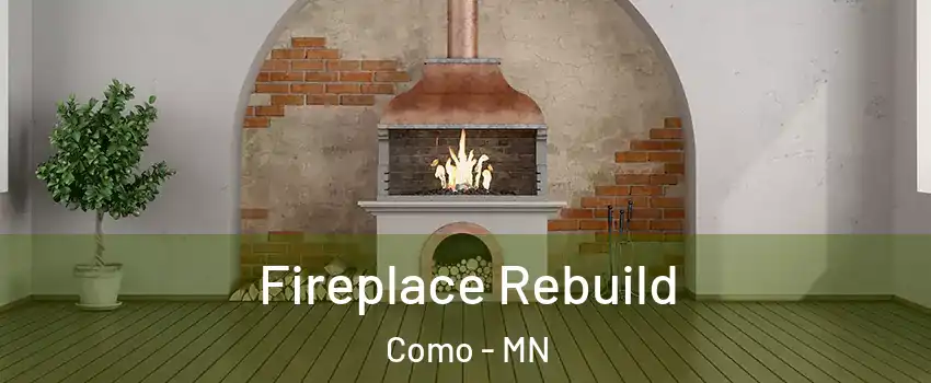 Fireplace Rebuild Como - MN