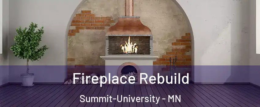 Fireplace Rebuild Summit-University - MN