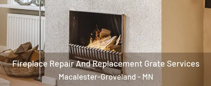 Fireplace Repair And Replacement Grate Services Macalester-Groveland - MN