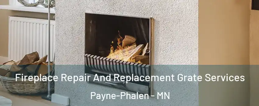 Fireplace Repair And Replacement Grate Services Payne-Phalen - MN