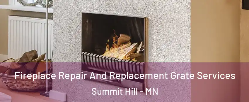 Fireplace Repair And Replacement Grate Services Summit Hill - MN