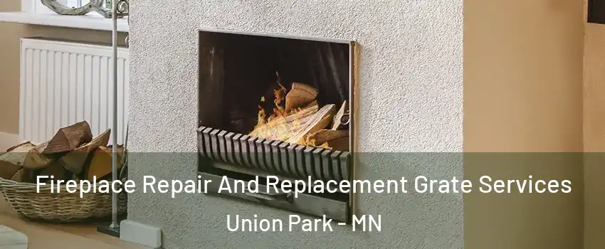 Fireplace Repair And Replacement Grate Services Union Park - MN