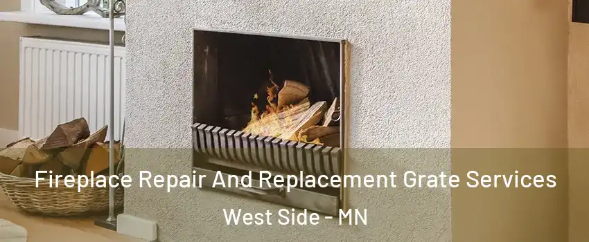 Fireplace Repair And Replacement Grate Services West Side - MN