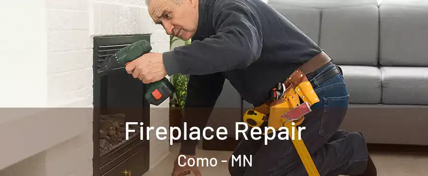 Fireplace Repair Como - MN
