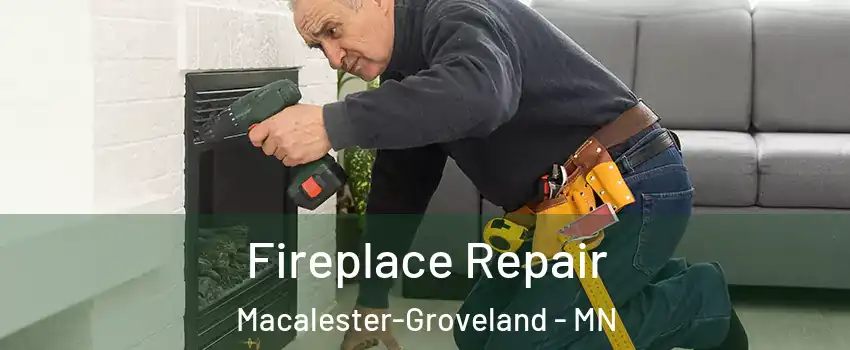 Fireplace Repair Macalester-Groveland - MN