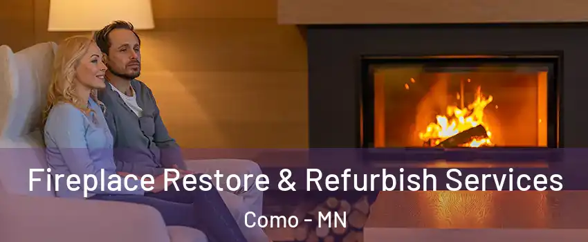 Fireplace Restore & Refurbish Services Como - MN