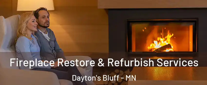 Fireplace Restore & Refurbish Services Dayton's Bluff - MN
