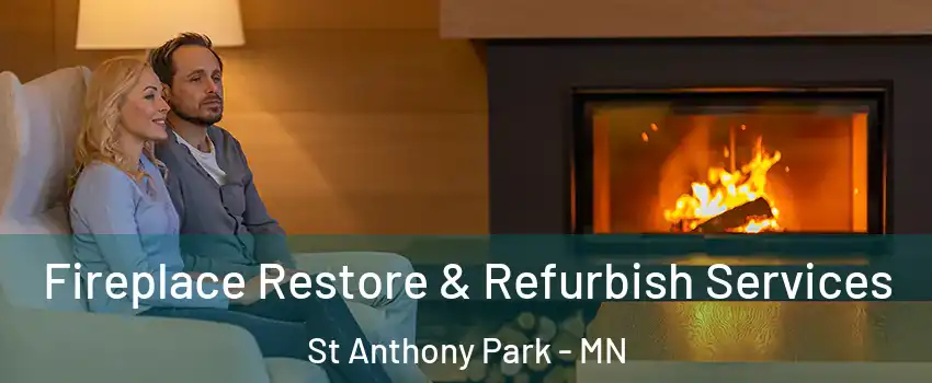 Fireplace Restore & Refurbish Services St Anthony Park - MN